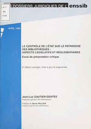 Téléchargez le livre :  Le Contrôle de l'État sur le patrimoine des bibliothèques : Aspects législatifs et réglementaires