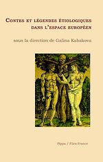Télécharger le livre :  Contes et légendes étiologiques dans l'espace européen