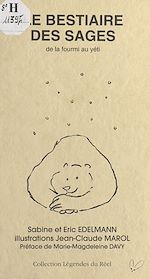 Télécharger le livre :  Le Bestiaire des sages : De la fourmi au yéti