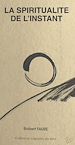 Télécharger le livre :  La spiritualité de l'instant