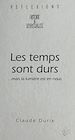 Télécharger le livre :  Les temps sont durs : ...mais la lumière est en nous