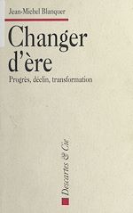 Télécharger le livre :  Changer d'ère : Progrès, déclin, transformation