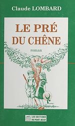 Télécharger le livre :  Le pré du chêne