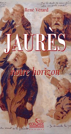 Télécharger le livre :  Jaurès, notre horizon