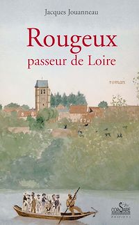 Télécharger le livre :  Rougeux, passeur de Loire