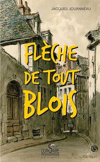 Télécharger le livre :  Flèche de tout Blois