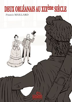 Télécharger le livre :  Deux orléanais au XIXe siècle