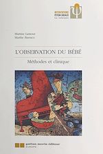 Télécharger le livre :  L'observation du bébé : méthodes et clinique