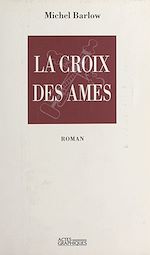 Télécharger le livre :  La croix des âmes