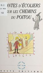 Télécharger le livre :  Contes d'écoliers sur les chemins du Poitou