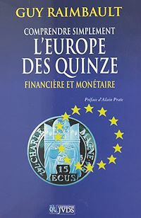 Téléchargez le livre :  Comprendre simplement l'Europe des quinze financière et monétaire
