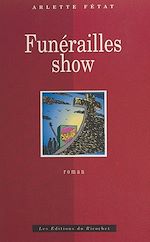 Télécharger le livre :  Funérailles show ou L'enterrement provisoire