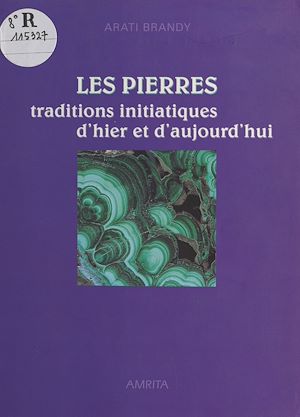 Téléchargez le livre :  Les pierres : traditions initiatiques d'hier et d'aujourd'hui