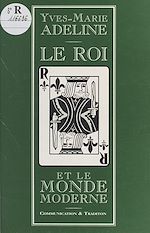 Télécharger le livre :  Le roi et le monde moderne