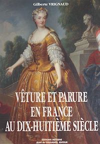 Téléchargez le livre :  Vêture et parure en France au dix-huitième siècle
