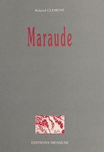 Télécharger le livre :  Maraude : Poèmes (1954-1994)