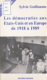 Télécharger le livre :  Les démocraties aux États-Unis et en Europe de 1918 à 1989