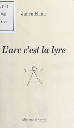 Télécharger le livre :  L'Arc c'est la lyre : Poème en chair et en os