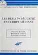 Télécharger le livre :  Les défis de sécurité en Europe médiane