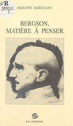 Télécharger le livre :  Bergson, matière à penser