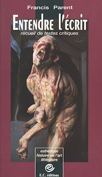 Téléchargez le livre :  Entendre l'écrit : recueil de textes critiques