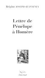 Télécharger le livre :  Lettre de Pénélope à Homère