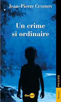 Téléchargez le livre :  Un crime si ordinaire