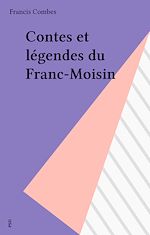 Télécharger le livre :  Contes et légendes du Franc-Moisin