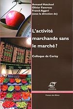 Télécharger le livre :  L'activité marchande sans le marché ?