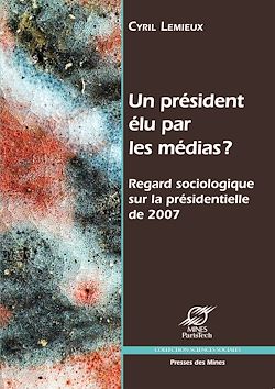 Télécharger le livre :  Un président élu par les médias ?