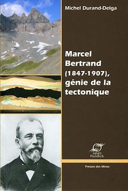 Télécharger le livre :  Marcel Bertrand (1847-1907) , génie de la tectonique