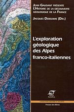 Télécharger le livre :  L'exploration géologique des Alpes franco-italiennes