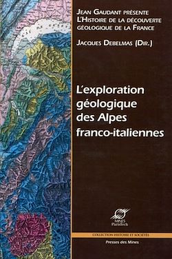Télécharger le livre :  L'exploration géologique des Alpes franco-italiennes