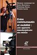 Télécharger le livre :  Entre communautés et mobilité : une approche interdisciplinaire des médias