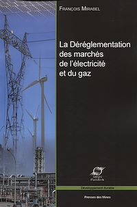 Téléchargez le livre :  La déréglementation des marchés de l'électricité et du gaz