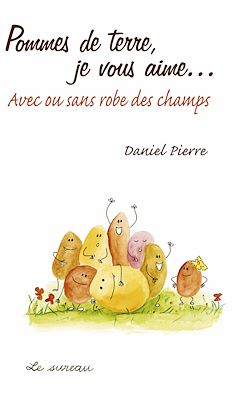 Télécharger le livre :  Pommes de terre, je vous aime...