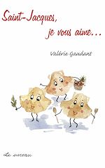 Télécharger le livre :  Saint-Jacques, je vous aime...