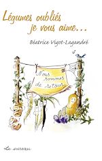 Télécharger le livre :  Légumes oubliés, je vous aime