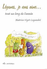 Télécharger le livre :  Légumes, je vous aime…