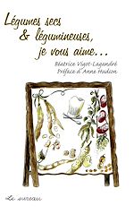 Télécharger le livre :  Légumes secs et légumineuses, je vous aime...