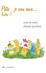 Télécharger le livre :  Pâtes, je vous aime… - toutes !