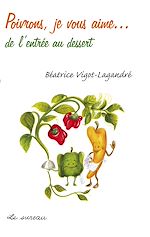 Télécharger le livre :  Poivrons, je vous aime... de toutes façons