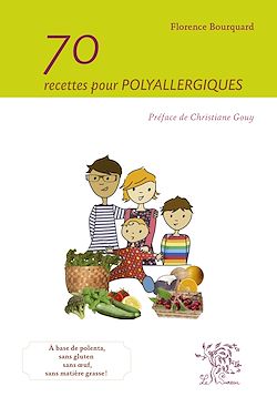 Télécharger le livre :  70 recettes pour polyallergiques