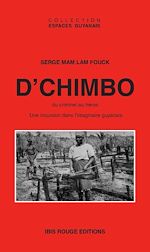 Télécharger le livre :  D'chimbo, du criminel au héros