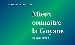 Télécharger le livre :  Mieux connaître la Guyane