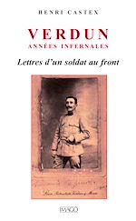 Télécharger le livre :  Verdun, années infernales - Lettre d'un soldat au front