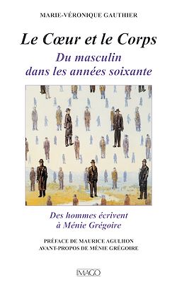 Télécharger le livre :  Le Cœur et le corps - Du masculin dans les années soixante