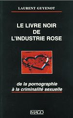 Télécharger le livre :  Le livre noir de l'industrie rose
