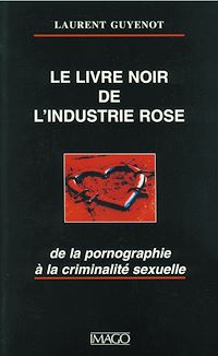 Téléchargez le livre :  Le livre noir de l'industrie rose