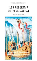 Télécharger le livre :  Les pèlerins de Jérusalem au Moyen Age